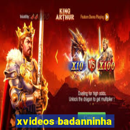 xvideos badanninha